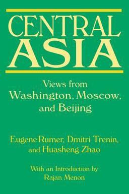 Central Asia: Views from Washington, Moscow, and Beijing