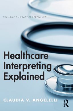 Healthcare Interpreting Explained