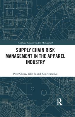 Supply Chain Risk Management in the Apparel Industry Supply Chain Risk Management in the Apparel Industry