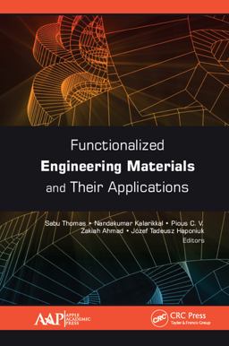 Functionalized Engineering Materials and Their Applications Functionalized Engineering Materials and Their Applications