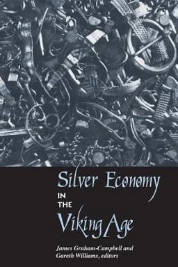 Silver Economy in the Viking Age Silver Economy in the Viking Age