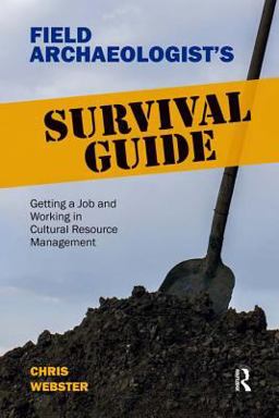 Field Archaeologist's Survival Guide Field Archaeologist's Survival Guide