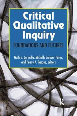 Critical Qualitative Inquiry Critical Qualitative Inquiry