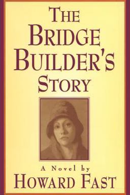 The Bridge Builder's Story: a Novel
