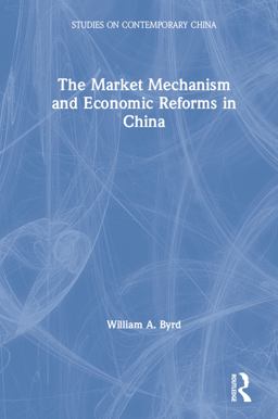 The Market Mechanism and Economic Reforms in China