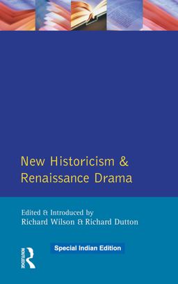 New Historicism and Renaissance Drama