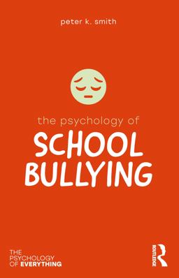 The Psychology of School Bullying