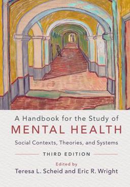 Handbook for the Study of Mental Health Social Contexts, Theories, and Systems 3rd 9781316500965 Front Cover