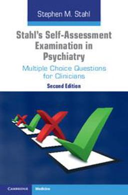 Stahl's Self-Assessment Examination in Psychiatry Multiple Choice Questions for Clinicians 2nd 9781316502495 Front Cover