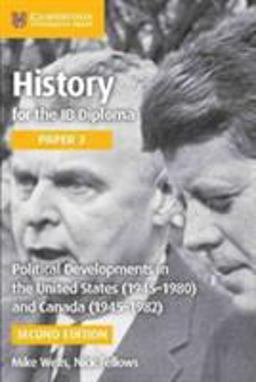 Political Developments in the United States (19451980) and Canada (19451982) 2nd 9781316503737 Front Cover