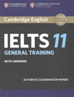 Cambridge English - IELTS 11 General Training Authentic Examination Papers  9781316503881 Front Cover