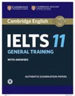 Cambridge IELTS 11 General Training Student's Book with Answers with Audio Authentic Examination Papers  9781316503973 Front Cover