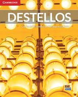Destellos Intermediate Student's Book + Eleteca  9781316504246 Front Cover