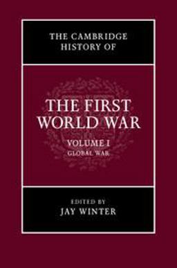 The Cambridge History of the First World War:  9781316504437 Front Cover