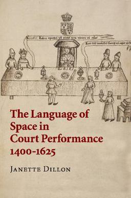 The Language of Space in Court Performance 1400-1625:  9781316505328 Front Cover