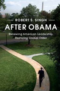 After Obama Renewing American Leadership, Restoring Global Order  9781316507261 Front Cover