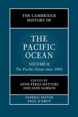 Cambridge History of the Pacific Ocean: Volume 2, the Pacific Ocean Since 1800  9781316510407 Front Cover