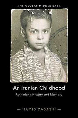 Iranian Childhood Rethinking History and Memory  9781316512852 Front Cover
