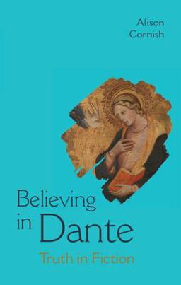 Believing in Dante Truth in Fiction  9781316515068 Front Cover