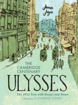 Cambridge Centenary Ulysses: the 1922 Text with Essays and Notes  9781316515945 Front Cover
