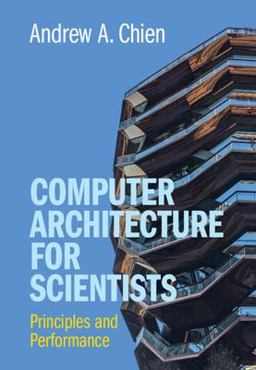 Computer Architecture for Scientists Principles and Performance  9781316518533 Front Cover