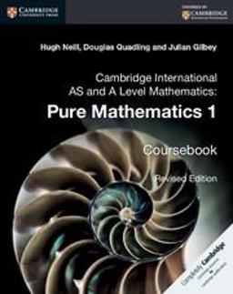 Cambridge International As and a Level Mathematics. Pure Mathematics 1