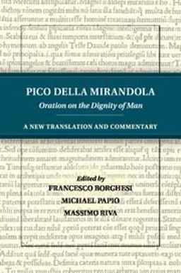 Pico Della Mirandola: Oration on the Dignity of Man A New Translation and Commentary  9781316606605 Front Cover