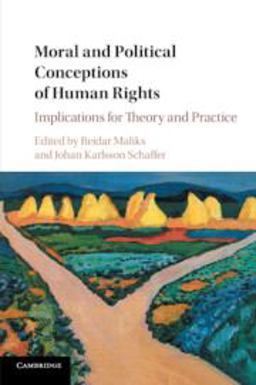 Moral and Political Conceptions of Human Rights Implications for Theory and Practice 1st 2018 9781316607855 Front Cover