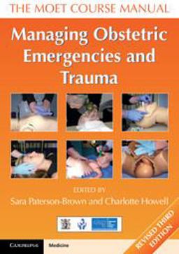 Managing Obstetric Emergencies and Trauma The MOET Course Manual 3rd 9781316611296 Front Cover