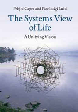 Systems View of Life A Unifying Vision  9781316616437 Front Cover