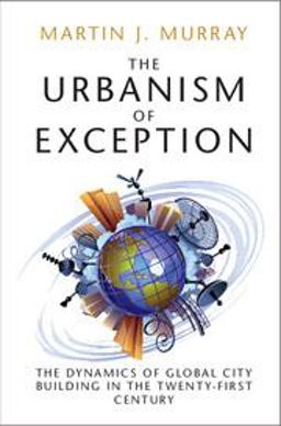 Urbanism of Exception The Dynamics of Global City Building in the Twenty-First Century  9781316620526 Front Cover