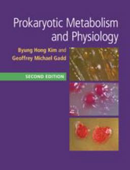 Prokaryotic Metabolism and Physiology 2nd 9781316622919 Front Cover