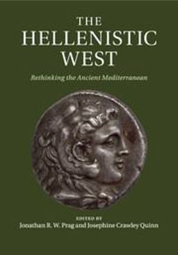 Hellenistic West Rethinking the Ancient Mediterranean  9781316625705 Front Cover