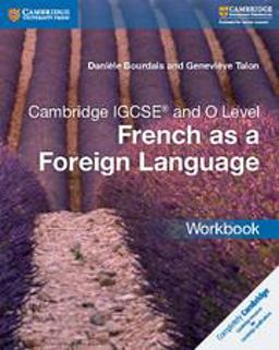 Cambridge IGCSEï¿½ and O Level French as a Foreign Language Workbook 2017 9781316626375 Front Cover