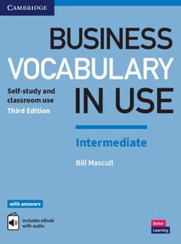 Business Vocabulary in Use: Intermediate Book with Answers and Enhanced Ebook Self-Study and Classroom Use 3rd 9781316629970 Front Cover