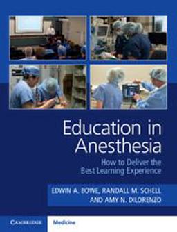 Education in Anesthesia How to Deliver the Best Learning Experience  9781316630389 Front Cover