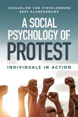 Social Psychology of Protest Individuals in Action  9781316630839 Front Cover