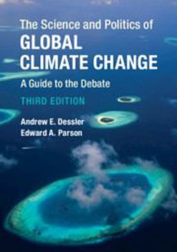 Science and Politics of Global Climate Change A Guide to the Debate 3rd 9781316631324 Front Cover