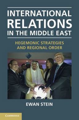 International Relations in the Middle East Hegemonic Strategies and Regional Order  9781316633021 Front Cover