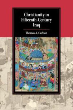 Christianity in Fifteenth-Century Iraq Christianity in Fifteenth-Century Iraq