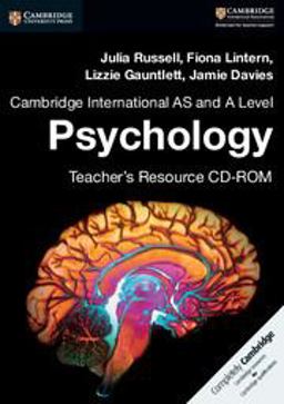Cambridge International AS and a Level Psychology Teacher's Resource CD-ROM Cambridge International AS and a Level Psychology Teacher's Resource CD-ROM