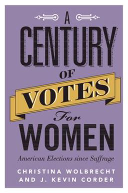 Century of Votes for Women American Elections since Suffrage  9781316638071 Front Cover