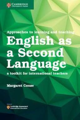 International Approaches to Teaching and Learning. A Toolkit for International Teachers. English As a Second Language International Approaches to Teaching and Learning. A Toolkit for International Teachers. English As a Second Language