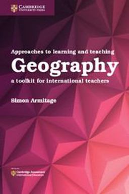 International Approaches to Teaching and Learning. A Toolkit for International Teachers. Geography