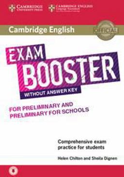 Cambridge English Exam Booster for Preliminary and Preliminary for Schools Without Answer Key with Audio