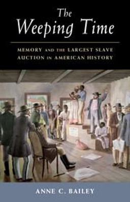 Weeping Time Memory and the Largest Slave Auction in American History  9781316643488 Front Cover