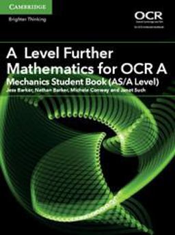 A Level Further Mathematics for OCR Mechanics Student Book (AS/A Level)