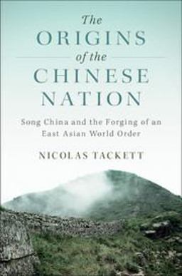 Origins of the Chinese Nation Song China and the Forging of an East Asian World Order  9781316647486 Front Cover