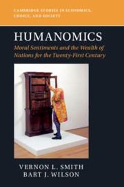 Humanomics Moral Sentiments and the Wealth of Nations for the Twenty-First Century  9781316648810 Front Cover