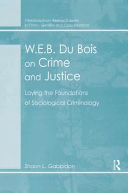 W. E. B. du Bois on Crime and Justice